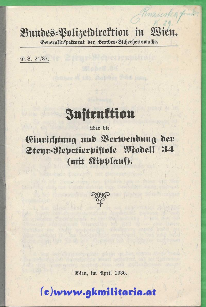 Instruktion über die Einrichtung und Verwendung der STEYR Repetierpistole Modell 34 (mit Kipplauf) - Bundespolizei-Direktion Wien 1936 !!