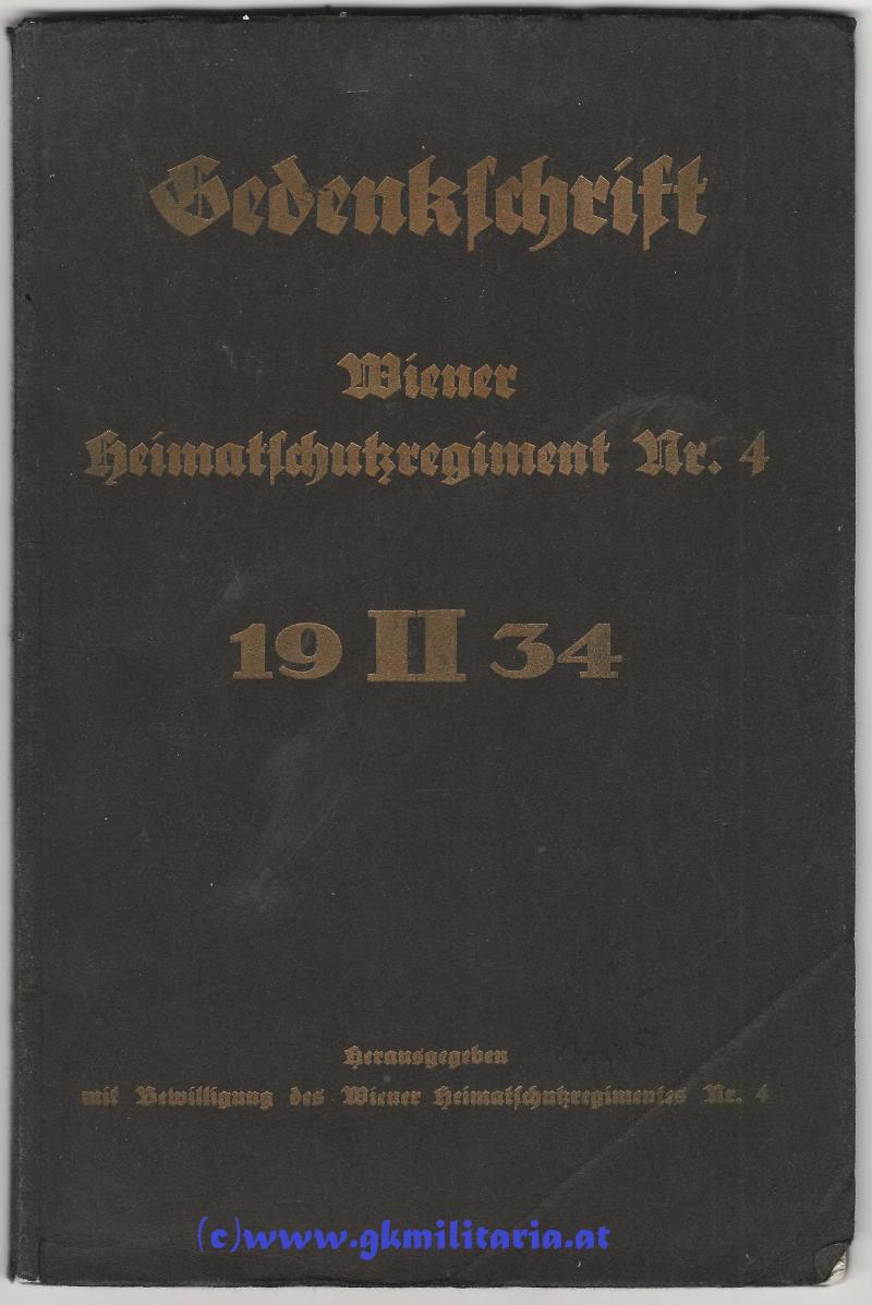 Gedenkschrift Wiener Heimatschutzregiment Nr. 4 - 19II34 - Bürgerkrieg 1934!!