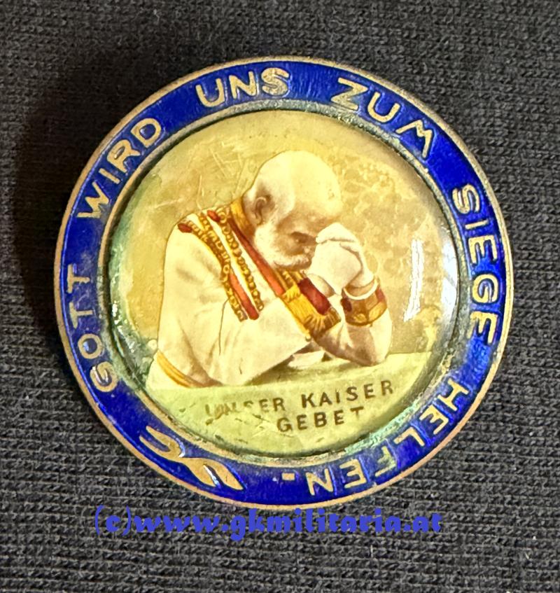 k.u.k. Patriotisches Abzeichen Kaiser Franz Josef I. - Unser Kaiser im Gebet!!